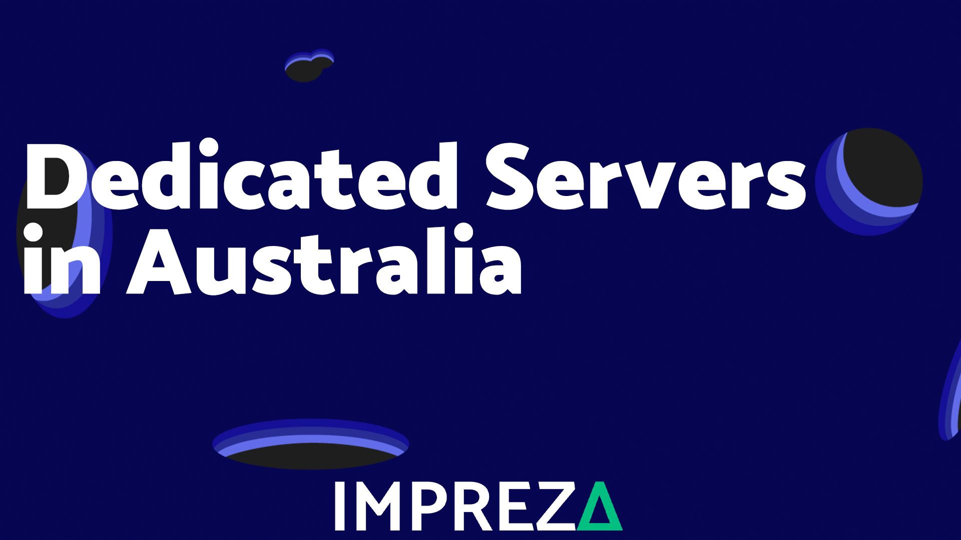 Dedicated Servers in Australia, Powerful, Reliable and Complete ...
