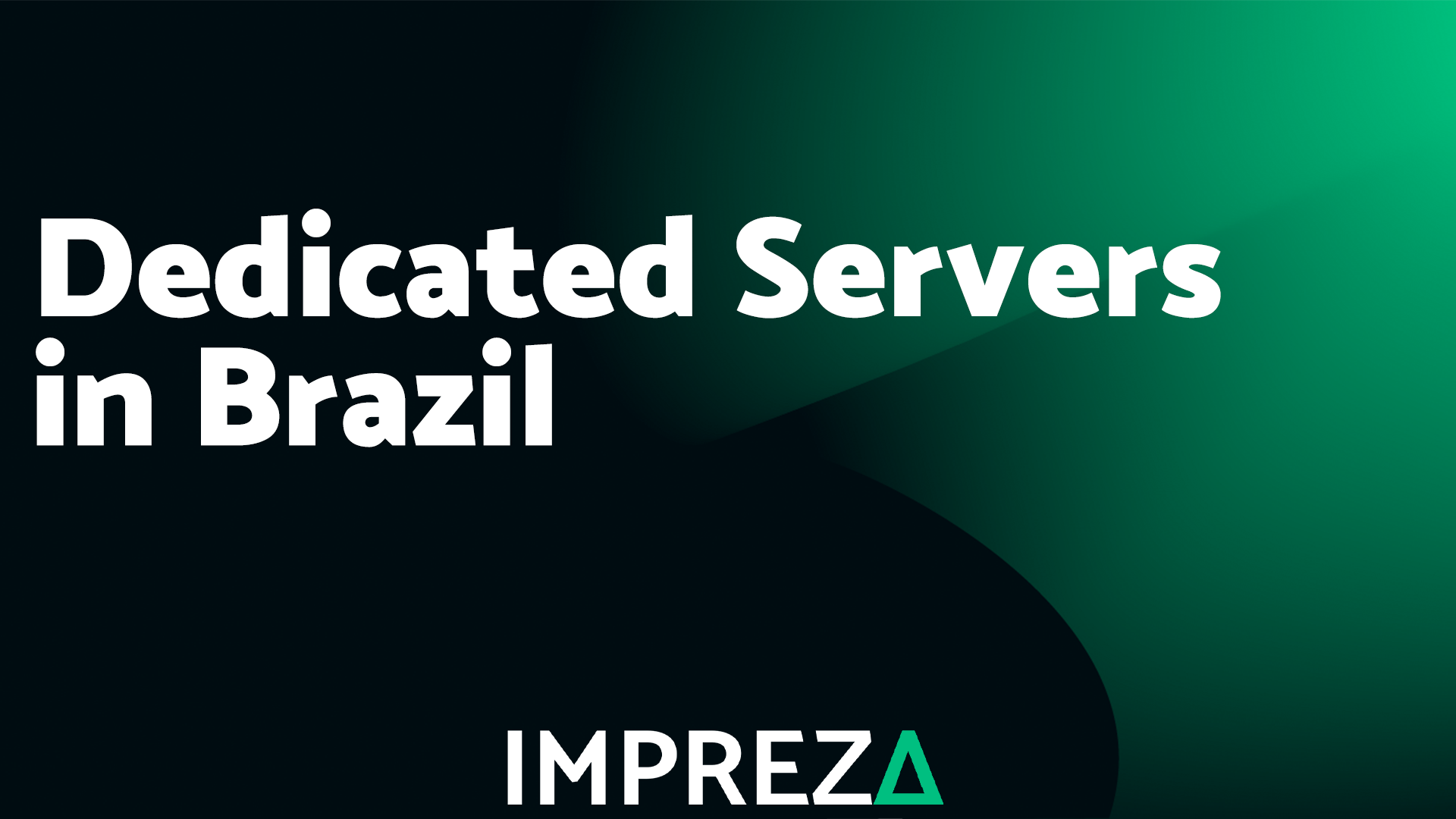 Dedicated Servers in São Paulo, Brazil, made for your Project! | Impreza  Host