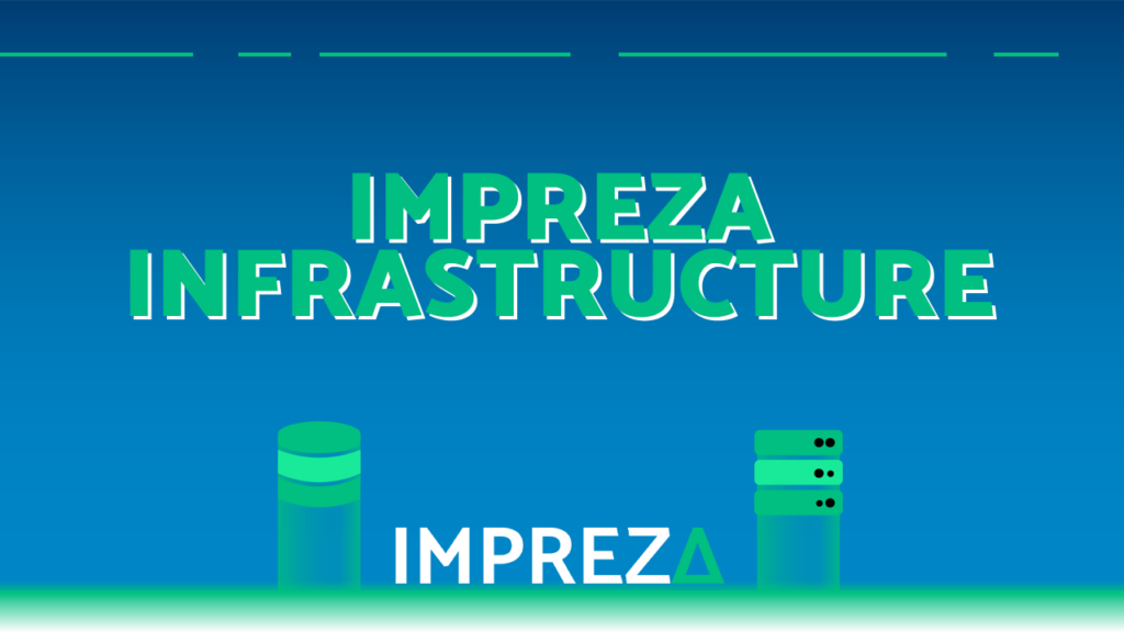 Impreza Infrastructure: Check all information you need in one place