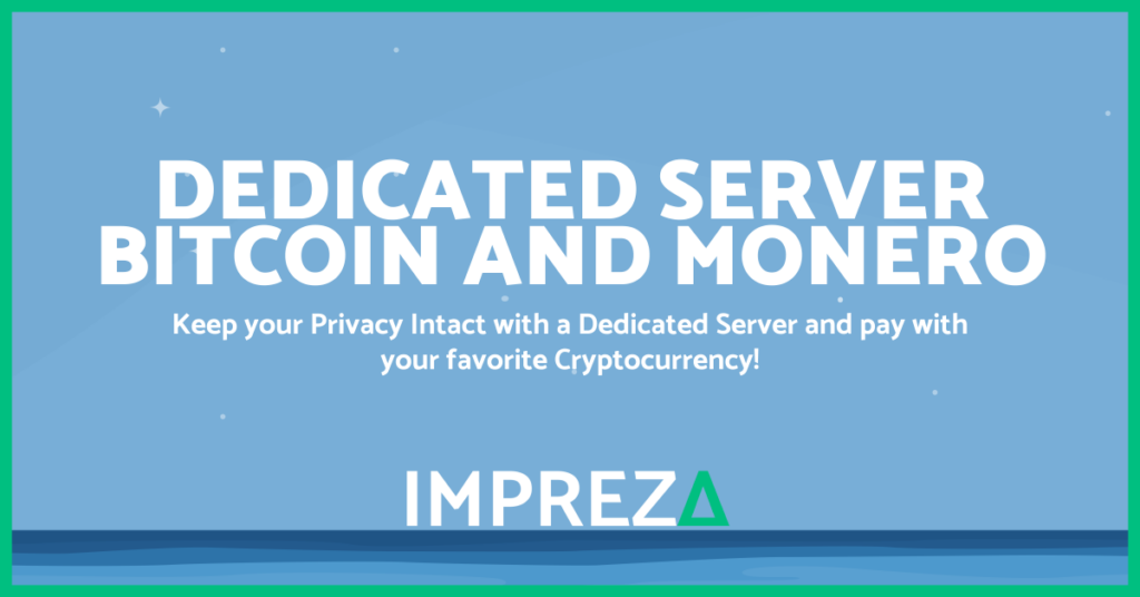 Privacy-First Dedicated Servers | Pay with Bitcoin or Monero | Impreza Host
