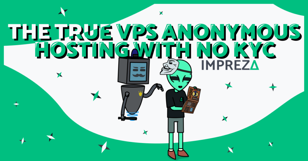 Featured Image with Impreza's Character, Jake, with a Magazine, and a Robot Officer on his Back, with "The True VPS Anonymous Hosting with No KYC" Title labeled, made by Impreza Host Team, 2026