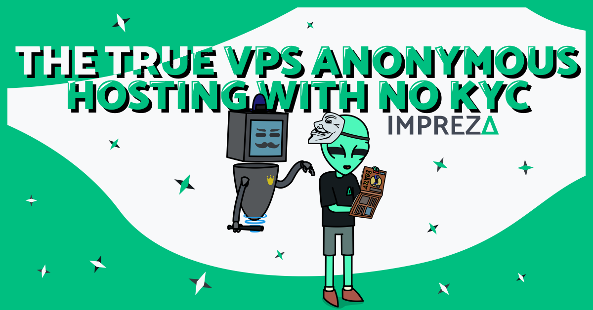 Featured Image with Impreza's Character, Jake, with a Magazine, and a Robot Officer on his Back, with "The True VPS Anonymous Hosting with No KYC" Title labeled, made by Impreza Host Team, 2026
